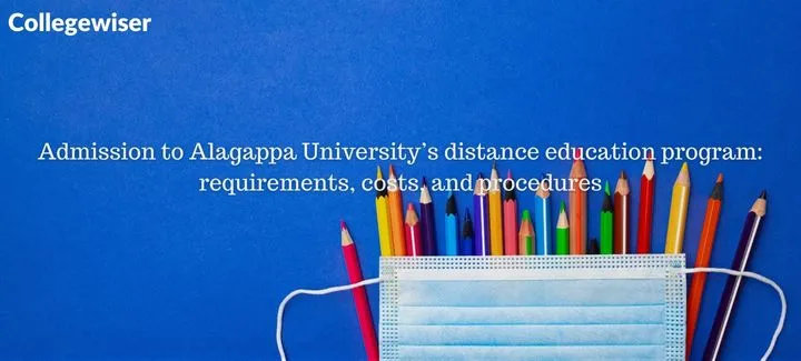 Admission to Alagappa University's distance education program: requirements, costs, and procedures  
