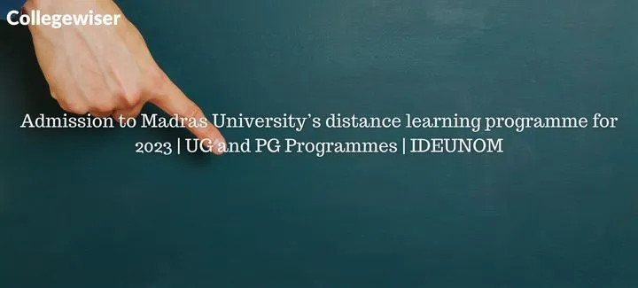 Admission to Madras University's distance learning programme| UG and PG Programmes | IDEUNOM  