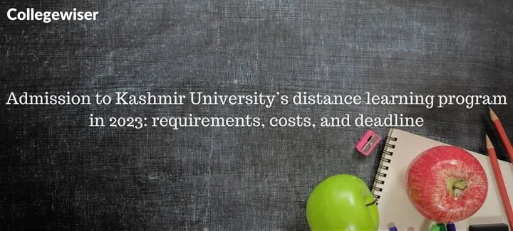 Admission to Kashmir University's distance learning program: requirements, costs, and deadline  