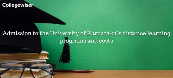 Admission to the University of Karnataka's distance learning programs and costs  