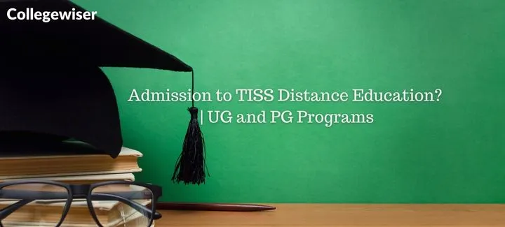Admission to TISS Distance Education? | UG and PG Programs  