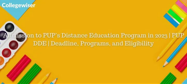 Admission to PUP's Distance Education Program | PUP DDE | Deadline, Programs, and Eligibility  