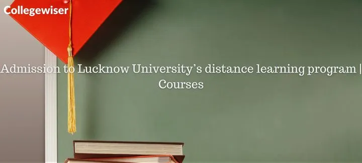 Admission to Lucknow University's distance learning program | Courses  