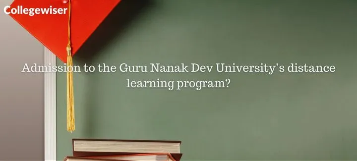 Admission to the Guru Nanak Dev University's distance learning program?  