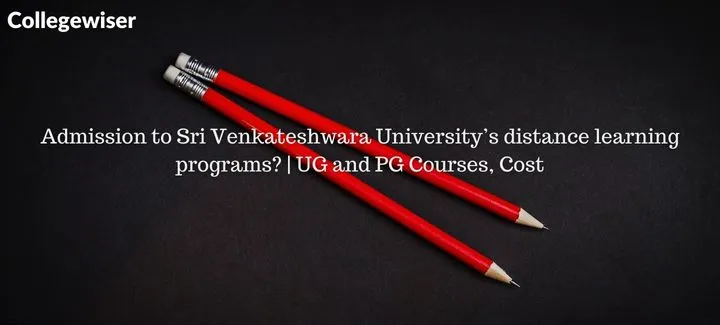 Admission to Sri Venkateshwara University's distance learning programs? | UG and PG Courses, Cost  