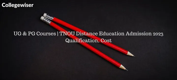 UG & PG Courses | TNOU Distance Education Admission Qualification, Cost  