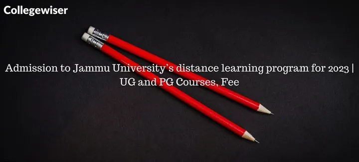 Admission to Jammu University's distance learning program| UG and PG Courses, Fee  