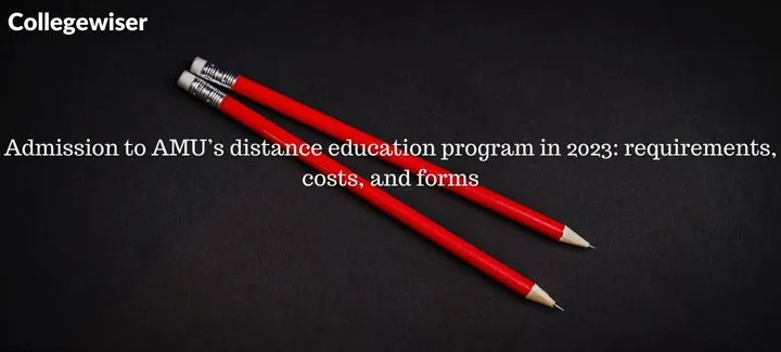 Admission to AMU's distance education program : requirements, costs, and forms  
