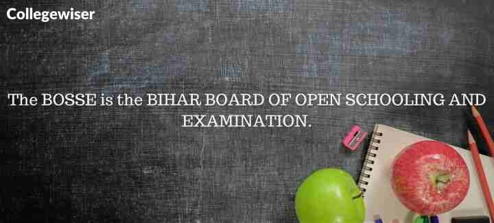 The BOSSE is the BIHAR BOARD OF OPEN SCHOOLING AND EXAMINATION.  