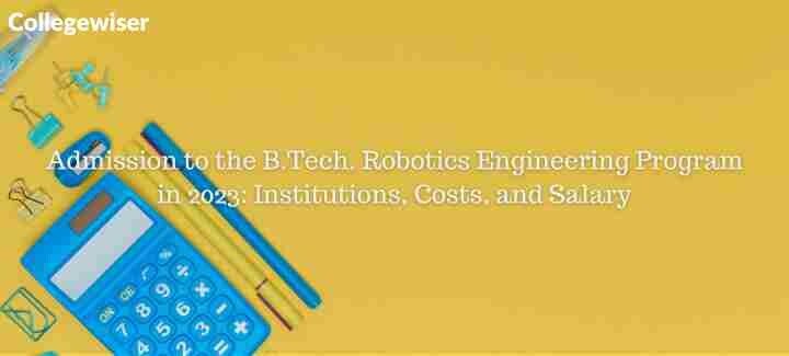 Admission to the B.Tech. Robotics Engineering Program: Institutions